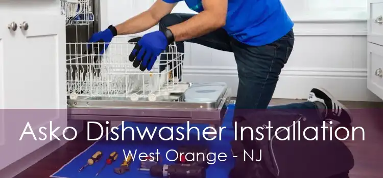 Asko Dishwasher Installation West Orange - NJ