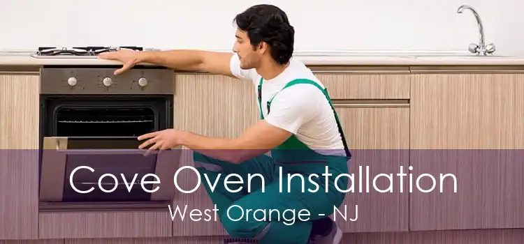 Cove Oven Installation West Orange - NJ