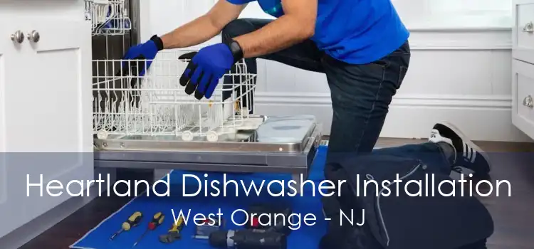 Heartland Dishwasher Installation West Orange - NJ