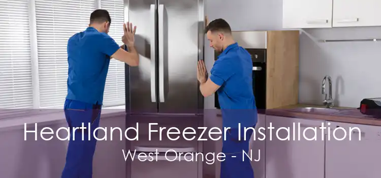 Heartland Freezer Installation West Orange - NJ