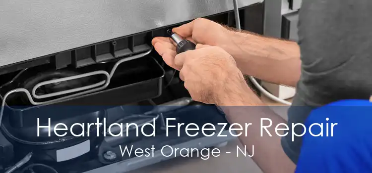 Heartland Freezer Repair West Orange - NJ