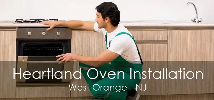 Heartland Oven Installation West Orange - NJ
