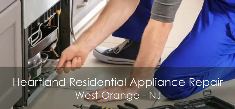 Heartland Residential Appliance Repair West Orange - NJ