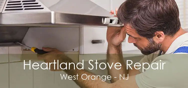 Heartland Stove Repair West Orange - NJ