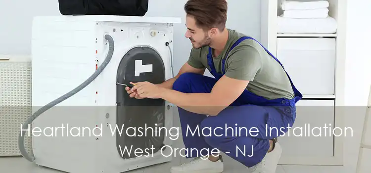 Heartland Washing Machine Installation West Orange - NJ