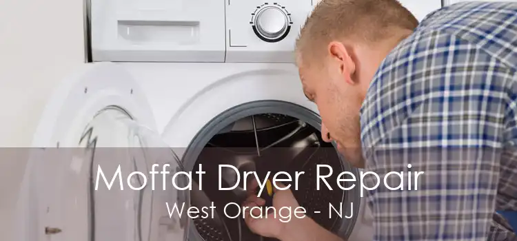 Moffat Dryer Repair West Orange - NJ
