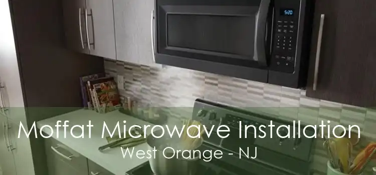 Moffat Microwave Installation West Orange - NJ