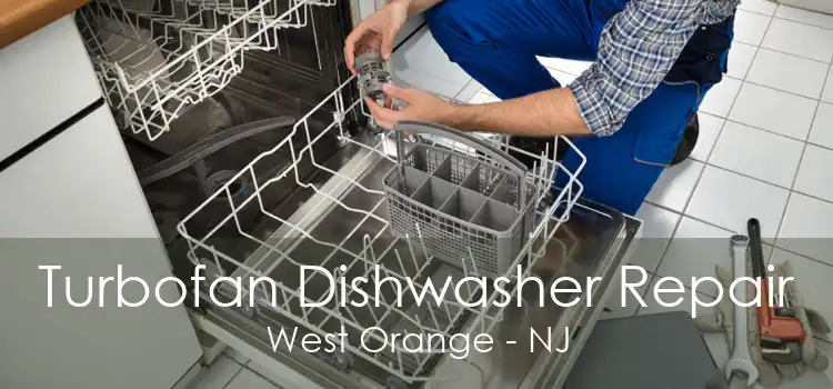 Turbofan Dishwasher Repair West Orange - NJ